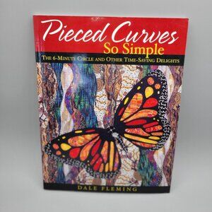 Pieced Curves So Simple Quilting Book Dale Fleming Craft Book